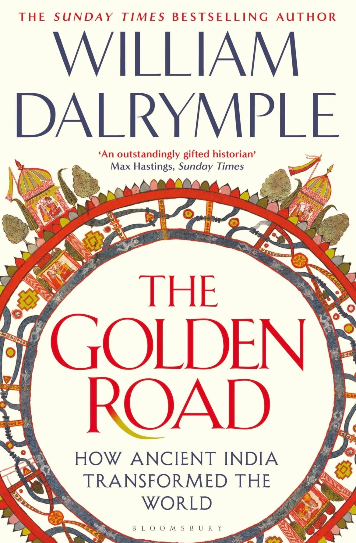The Golden Road: How Ancient India Transformed the World
By William Dalrymple