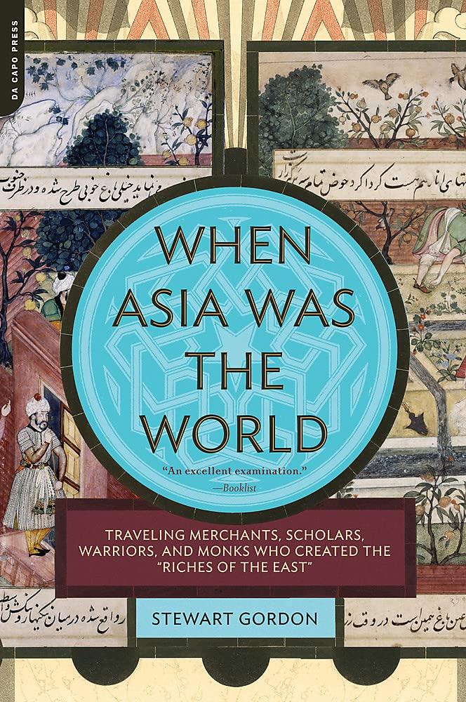 When Asia Was the WorldBook by Stewart N. Gordon