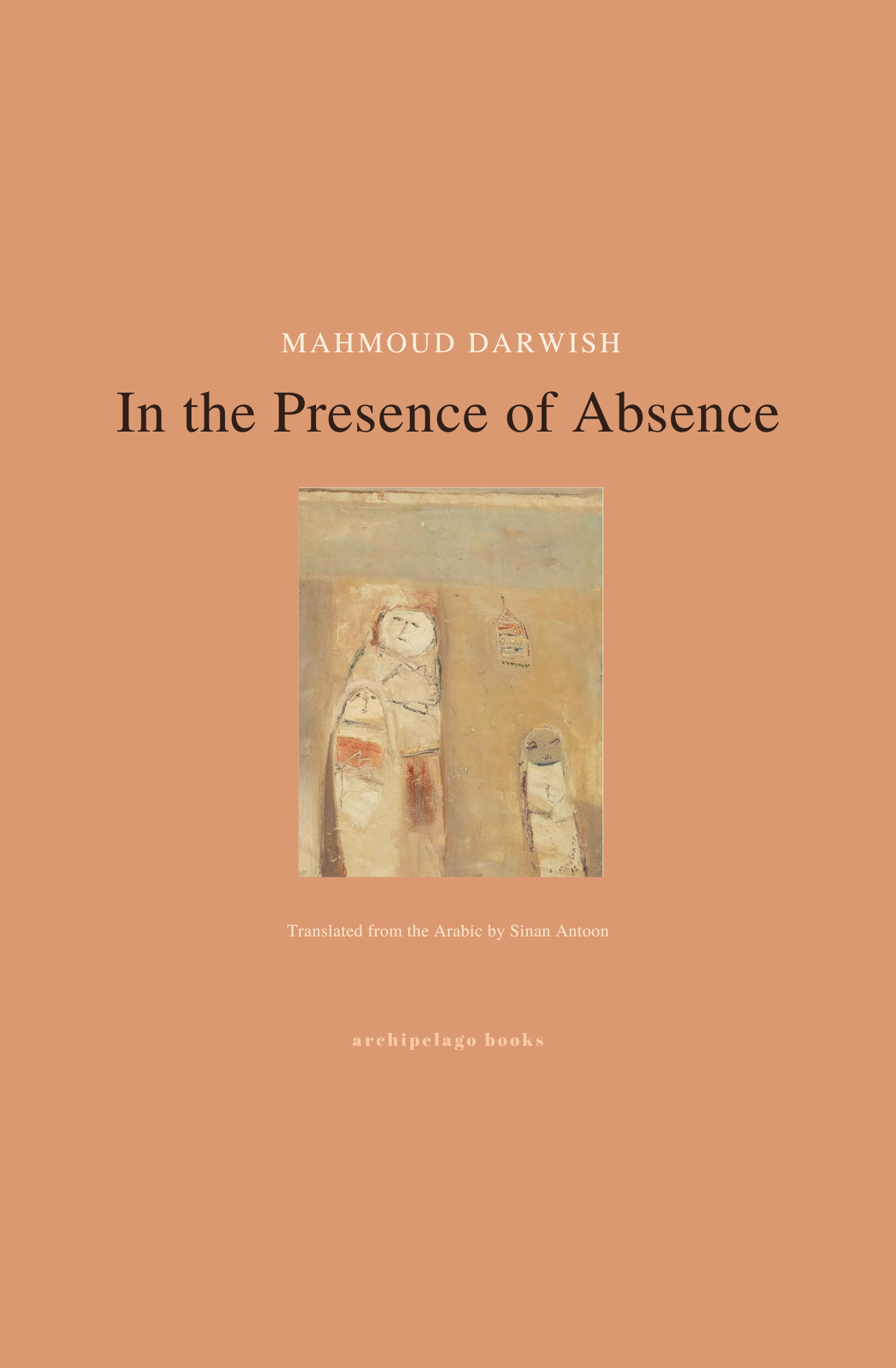 In the Presence of Absence Book by Mahmoud Darwish