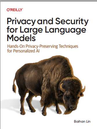 Privacy and Security for Large Language Models by Baihan Lin