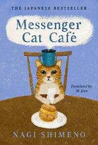 Messenger Cat Café by Hiro Arikawa