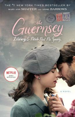 The Guernsey Literary and Potato Peel Pie Society by Mary Ann Shaffer , Annie Barrows