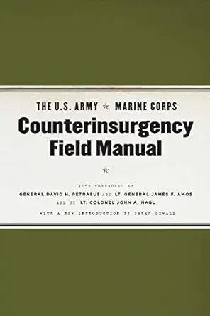 The U.S. Army/Marine Corps Counterinsurgency Field Manual