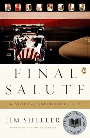 Final Salute: A Story of Unfinished Lives by Jim Sheeler