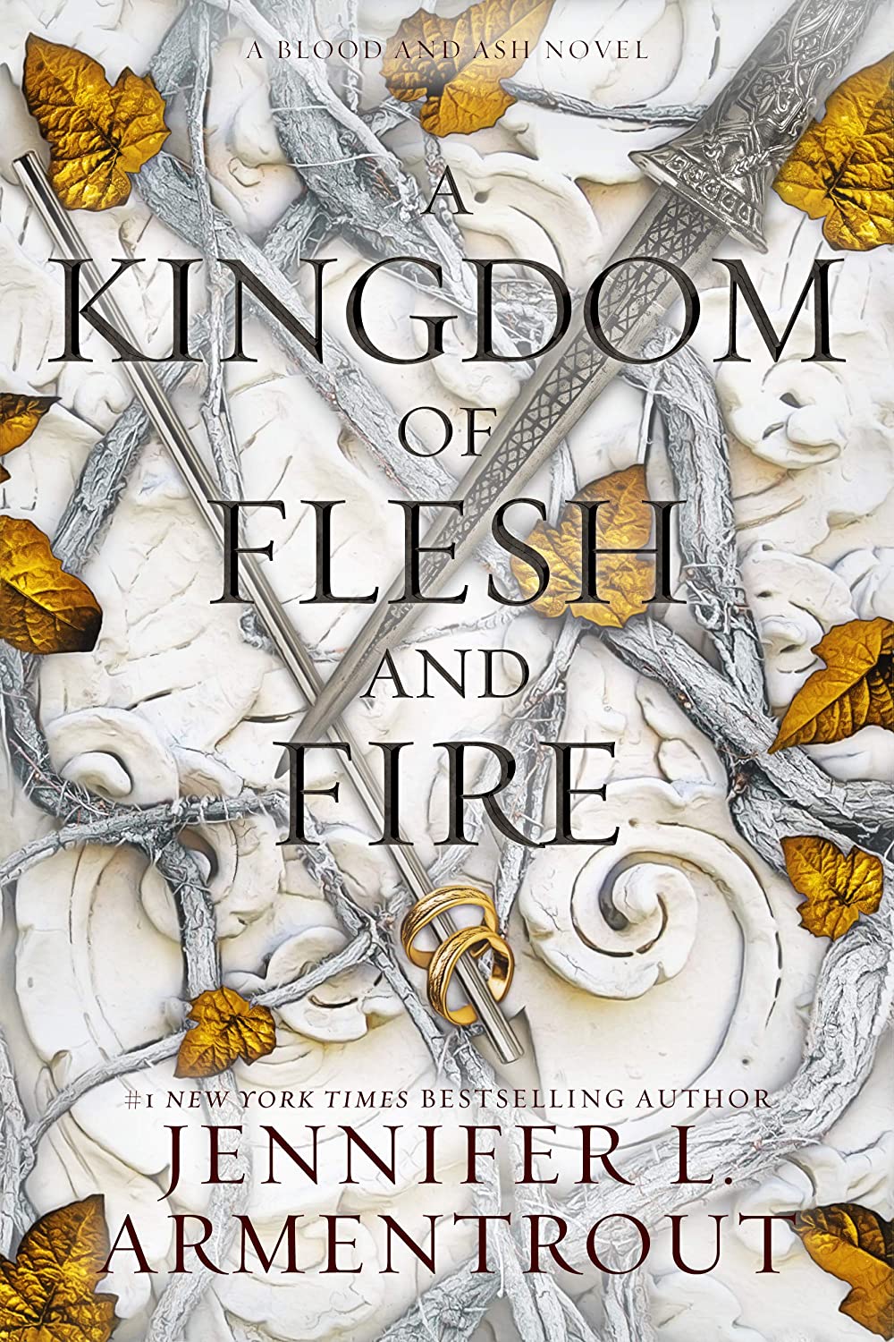 A Kingdom of Flesh and Fire: A Blood and Ash Novel by Jennifer L. Armentrout