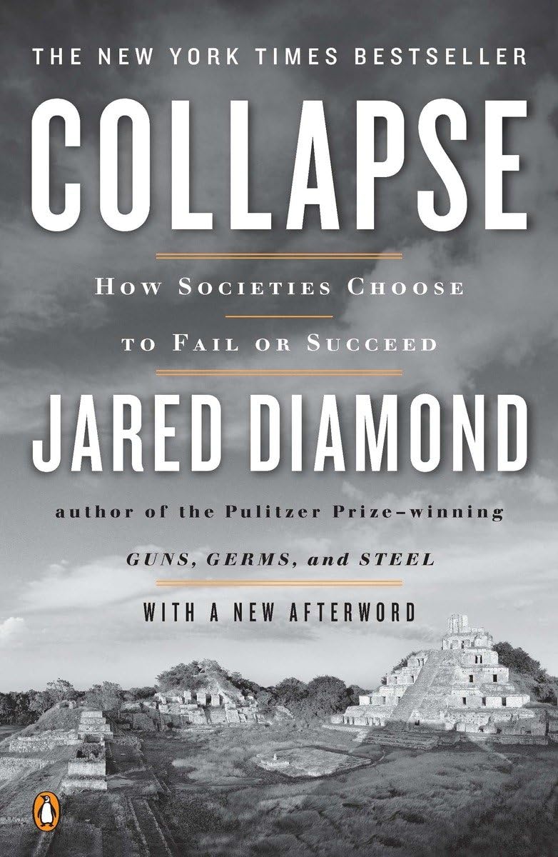 Collapse- How Societies Choose to Fail or Succeed