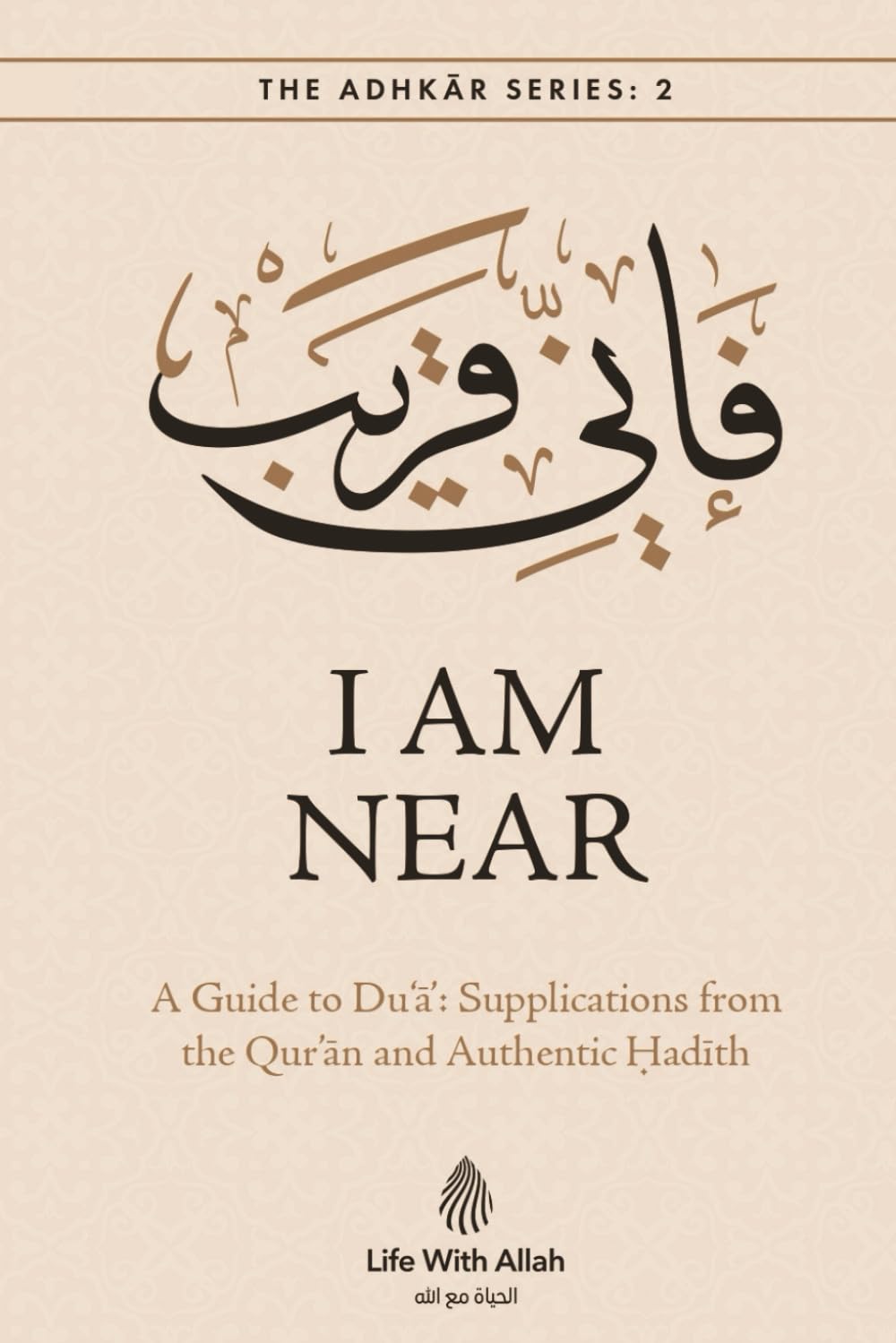 I Am Near: A Guide to Du'a by Life With Allah book cover