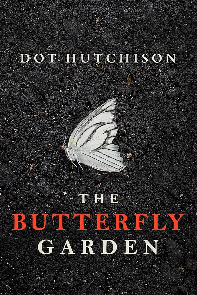The Butterfly Garden Book by Dot Hutchison book cover
