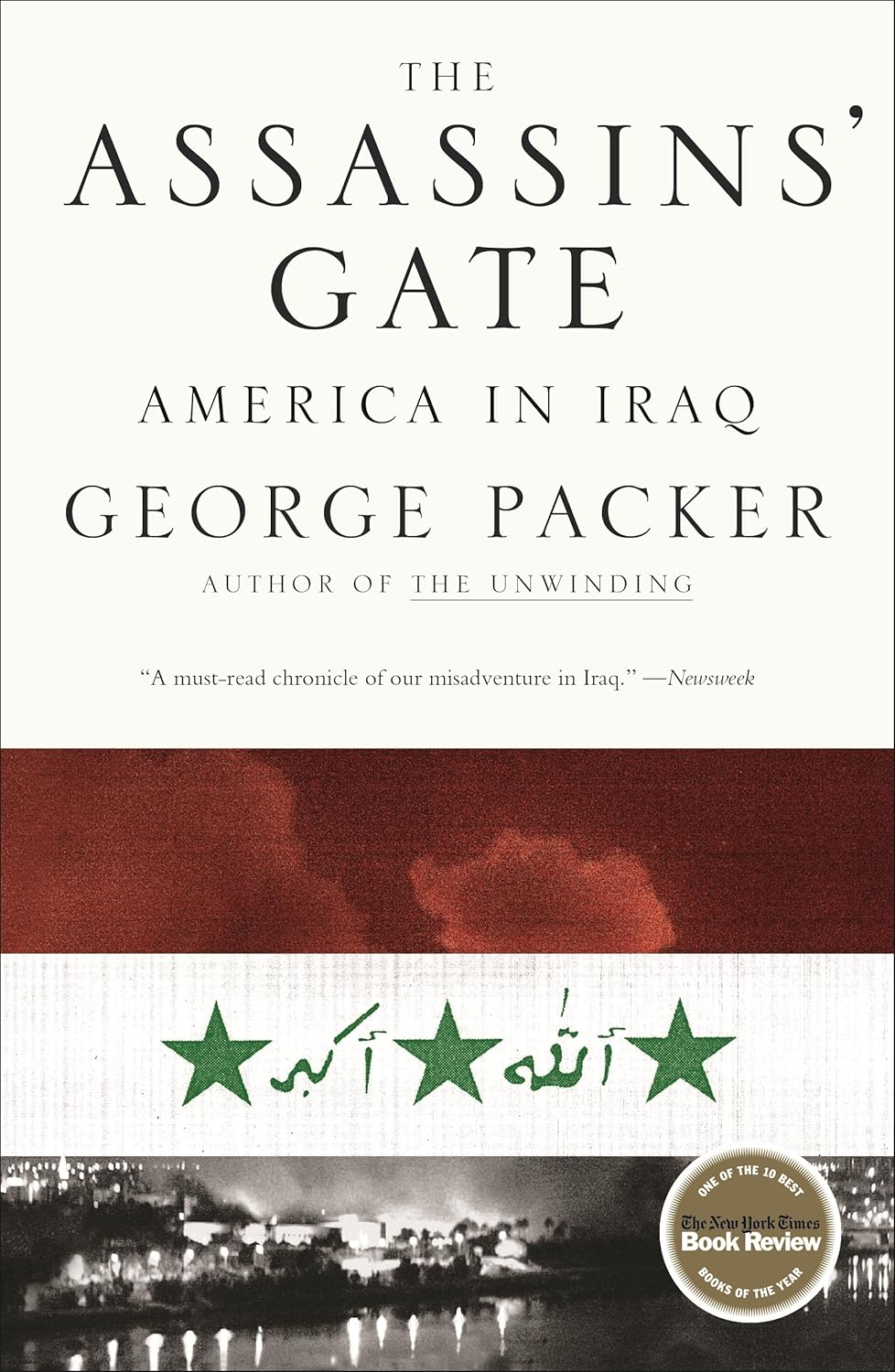 The Assassins’ Gate: America in Iraq by George Packer