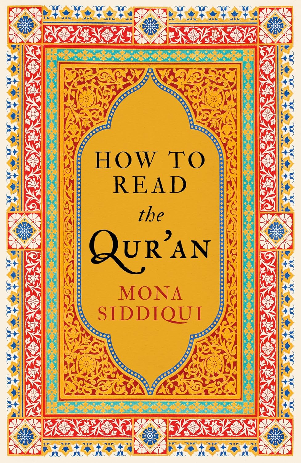 How to Read the Qur'an by Mona Siddiqui book cover