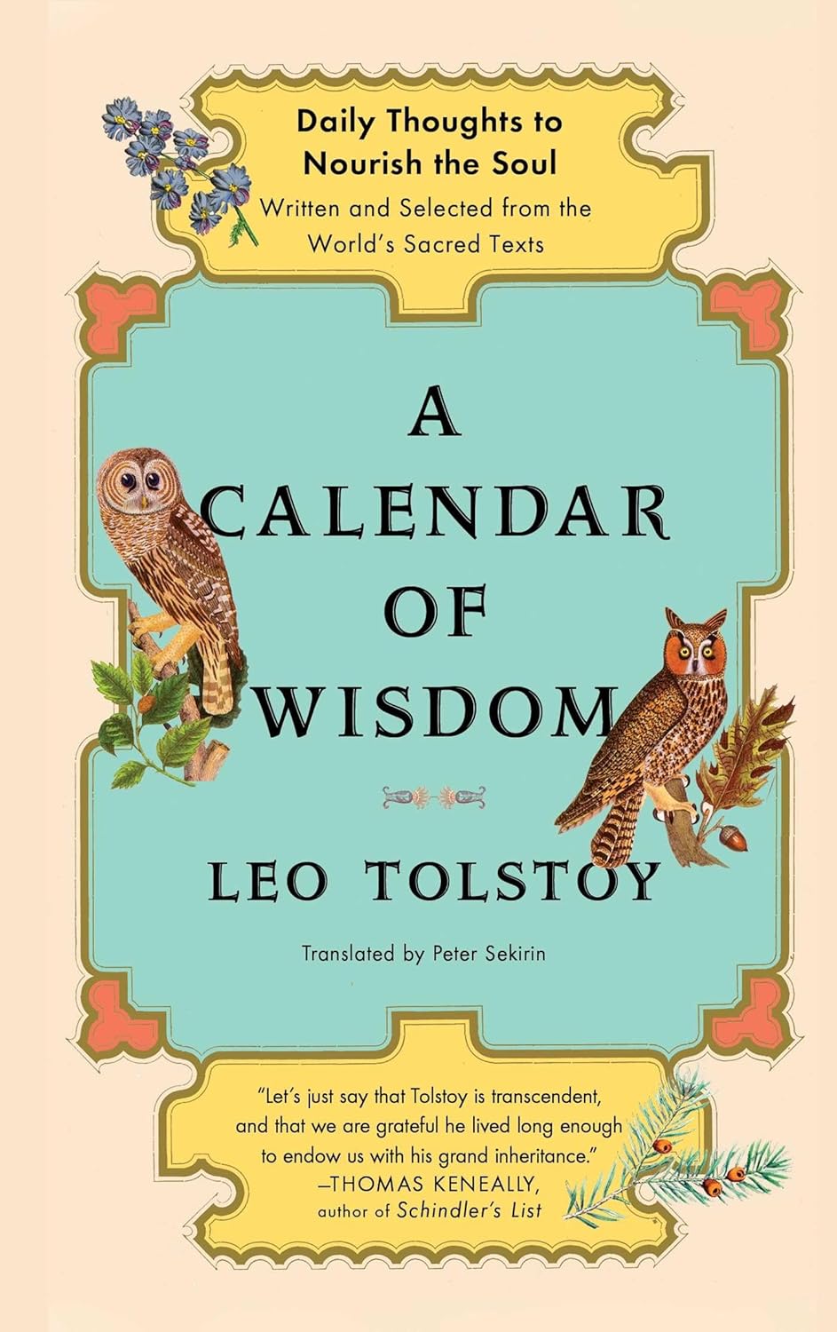 A Calendar of Wisdom: Daily Thoughts to Nourish the Soul, Written and Selected from the World's Sacred Texts by Leo Tolstoy