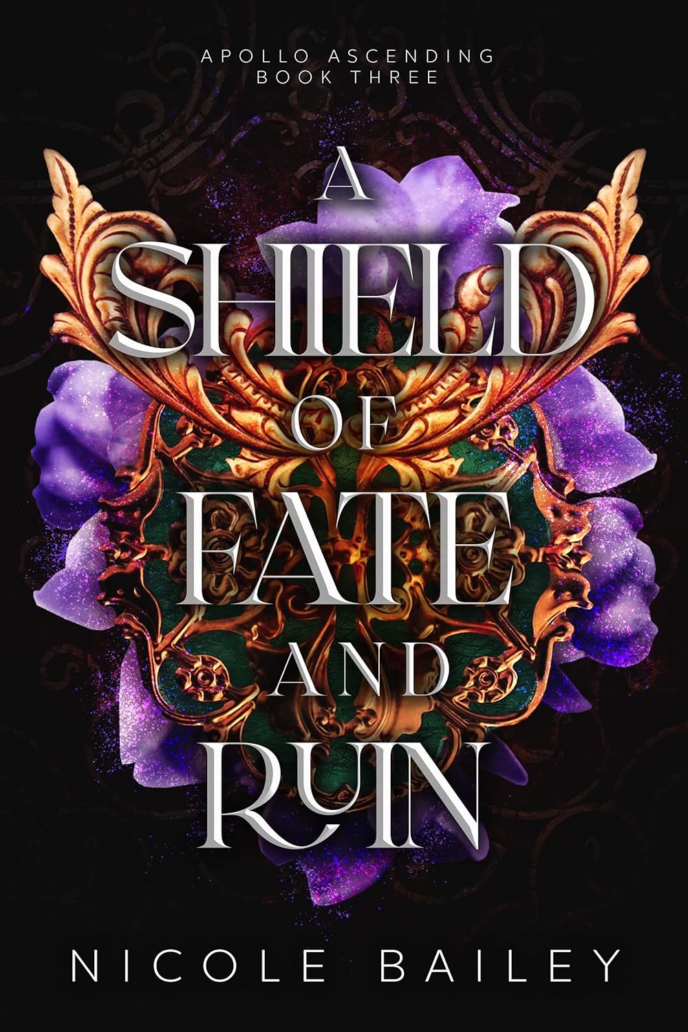 A Shield of Fate and Ruin Novel by Nicole Bailey