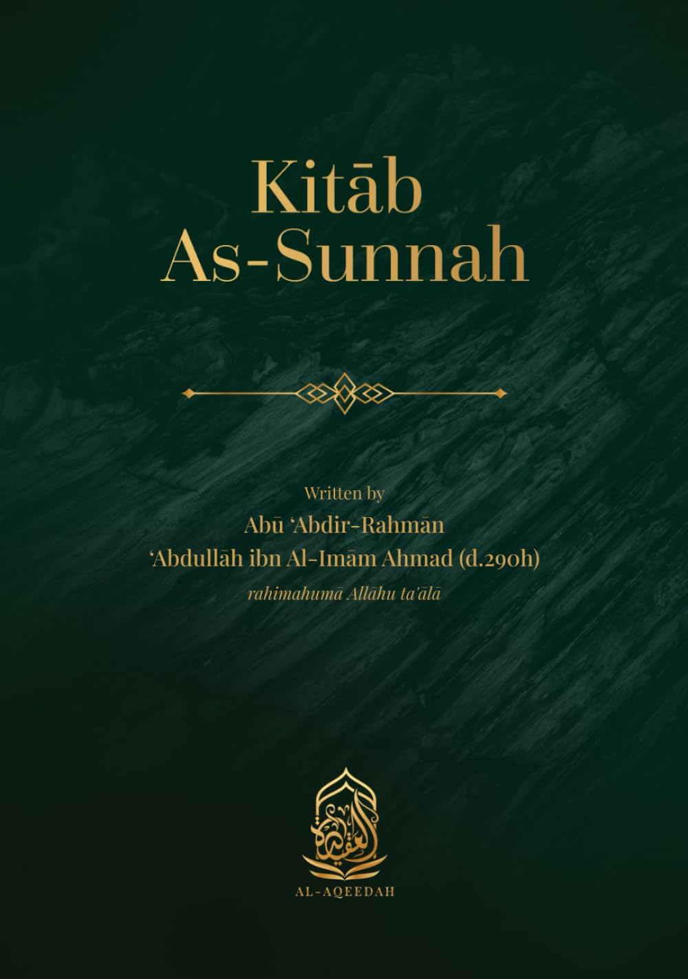 Kitab As-Sunnah by Abdullah ibn Ahmad ibn Hanbal, Abu Hajar (Translator) book cover