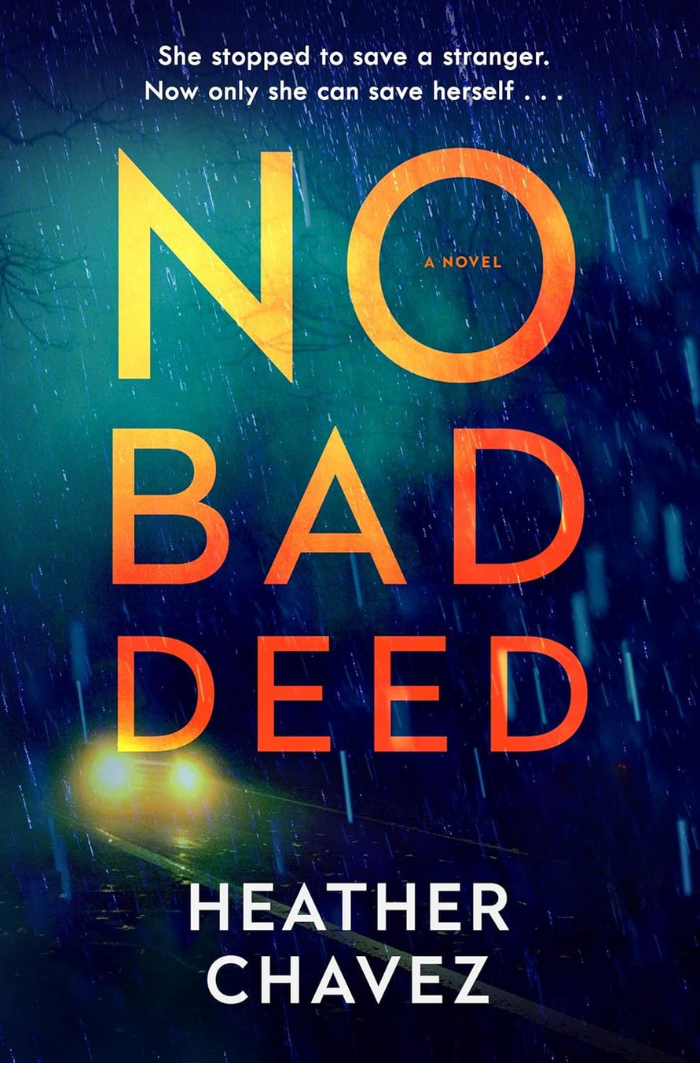 No Bad Deed: A Novel Book by Heather Chavez book cover