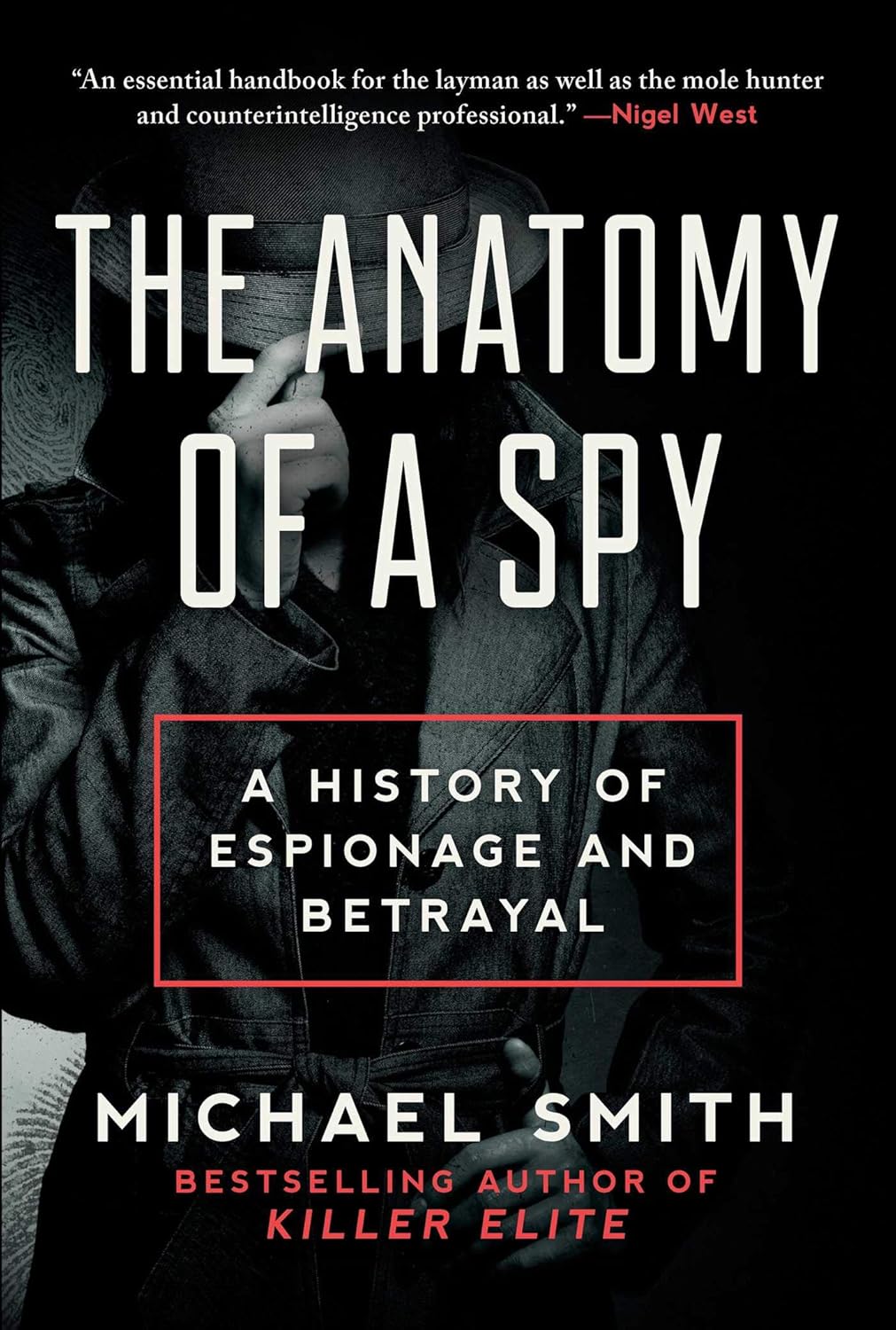 The Anatomy of a Spy: A History of Espionage and Betrayal Book by Michael Smith book cover