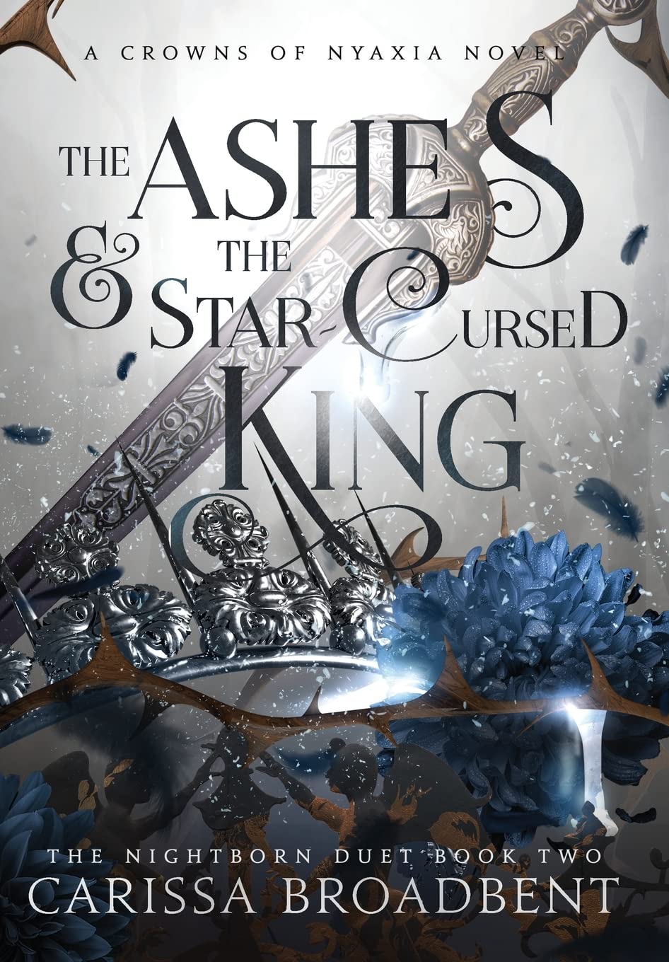 The Ashes and the Star-Cursed King Book by Carissa Broadbent