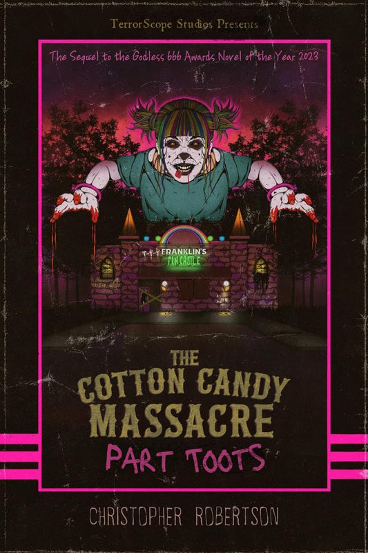 The Cotton Candy Massacre: Part Toots by Christopher Robertson book cover