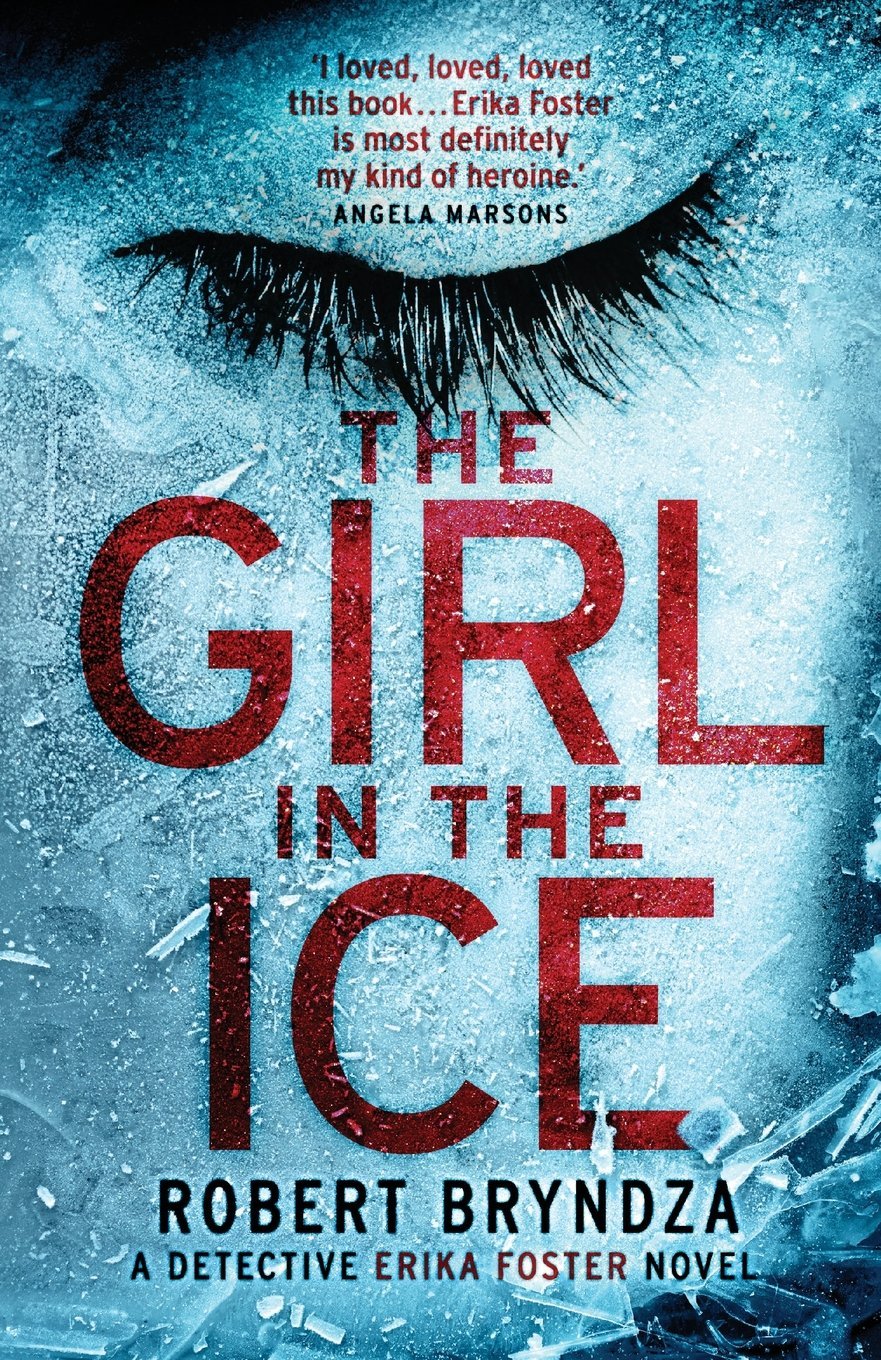 The Girl in the Ice Book by Robert Bryndza book cover
