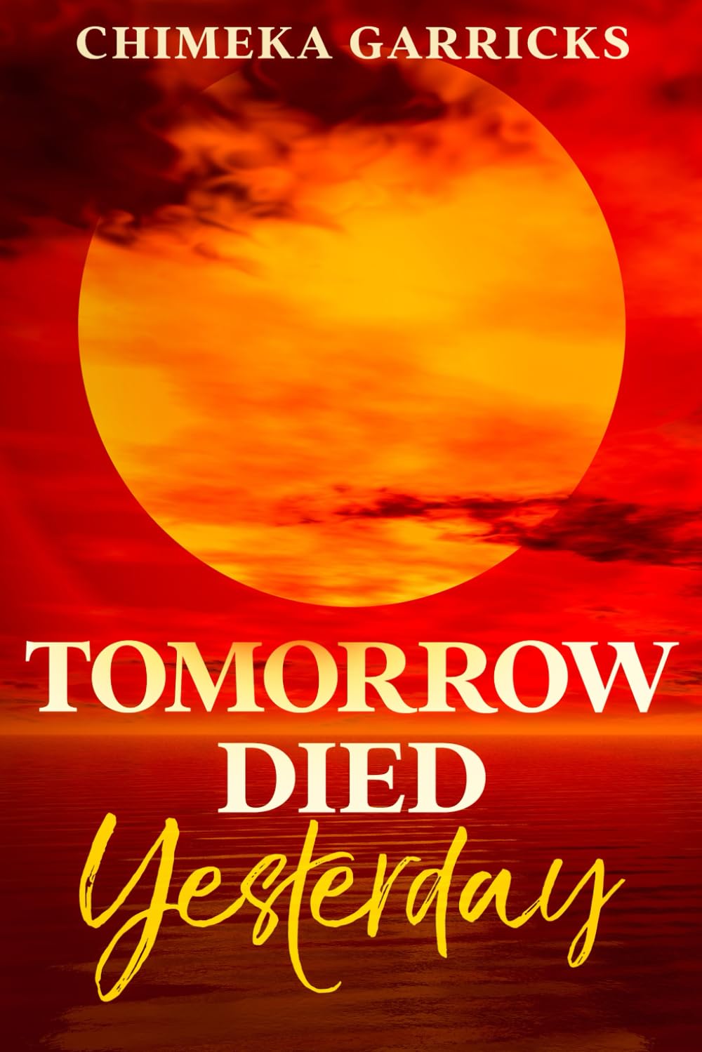 Tomorrow Died Yesterday Book by Chimeka Garricks book cover