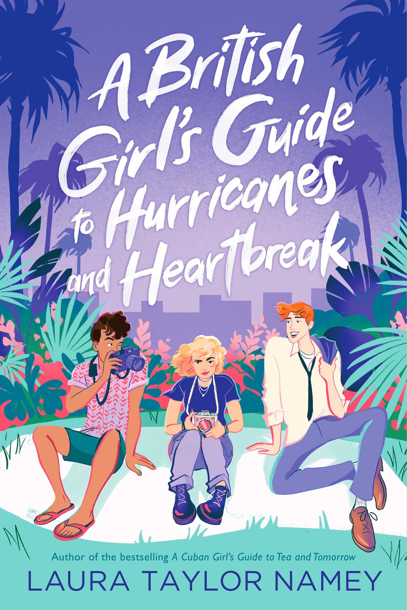 A British Girl's Guide to Hurricanes and Heartbreak Book by Laura Taylor Namey