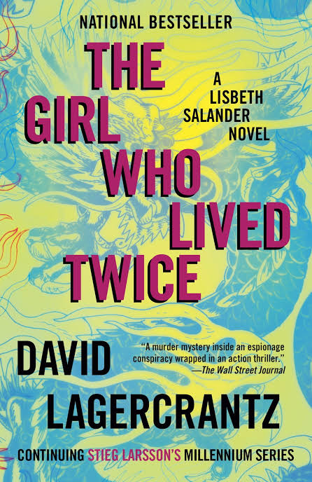 The Girl Who Lived Twice Novel by David Lagercrantz book cover