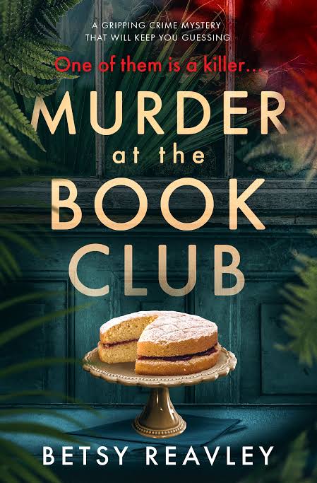 Murder at the Book Club: A Gripping Crime Mystery that Will Keep You Guessing Book by Betsy Reavley book cover