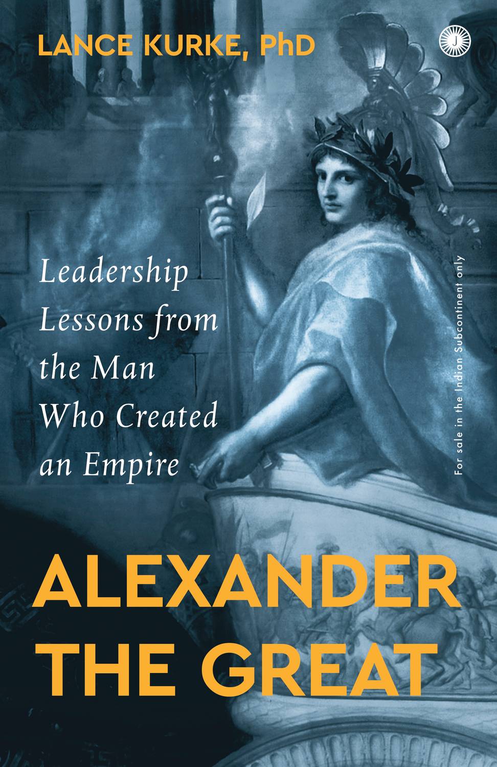 Alexander the Great: Leadership Lessons from the Man Who Created an Empire book cover