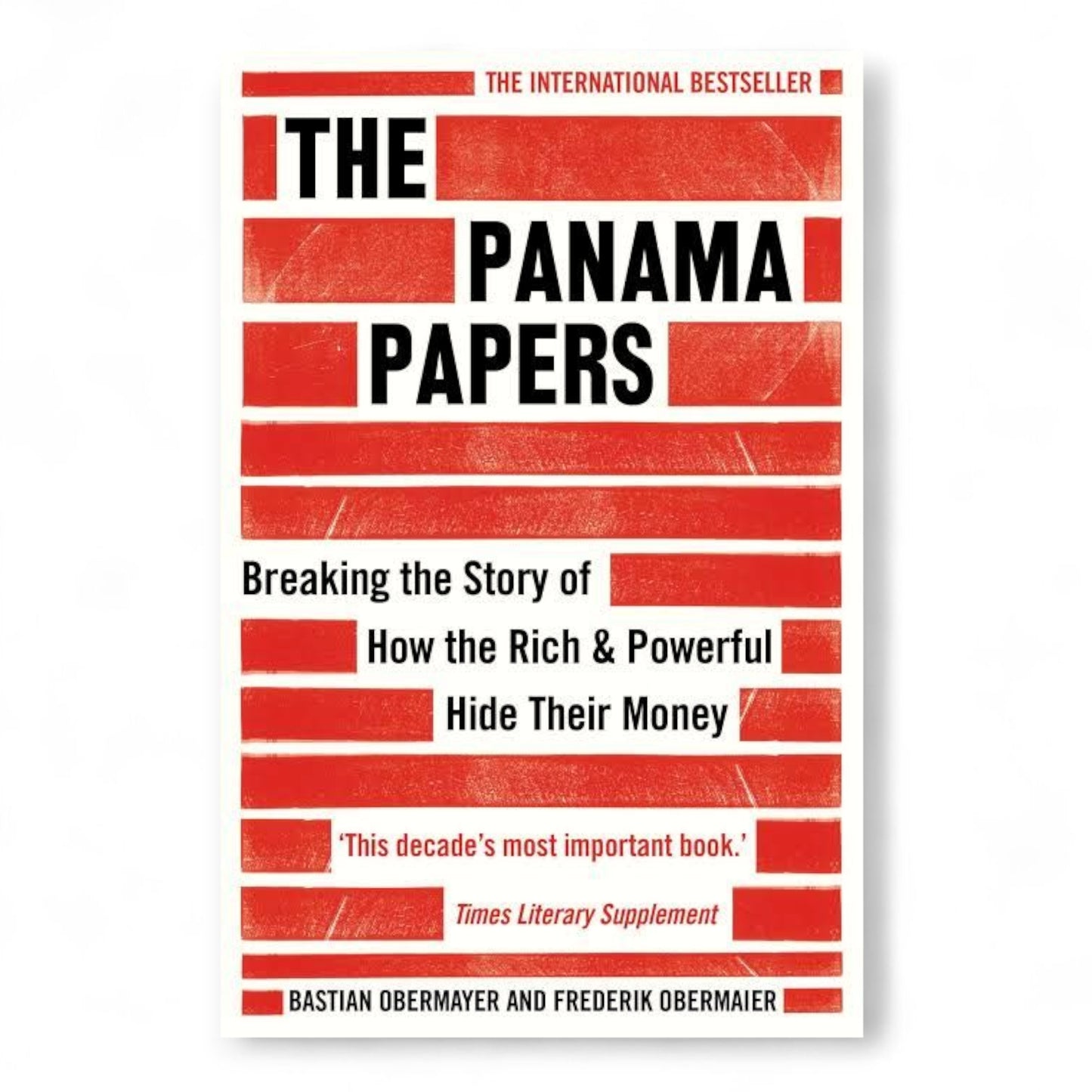 The Panama Papers: Breaking the Story of How the Rich and Powerful Hide Their Money