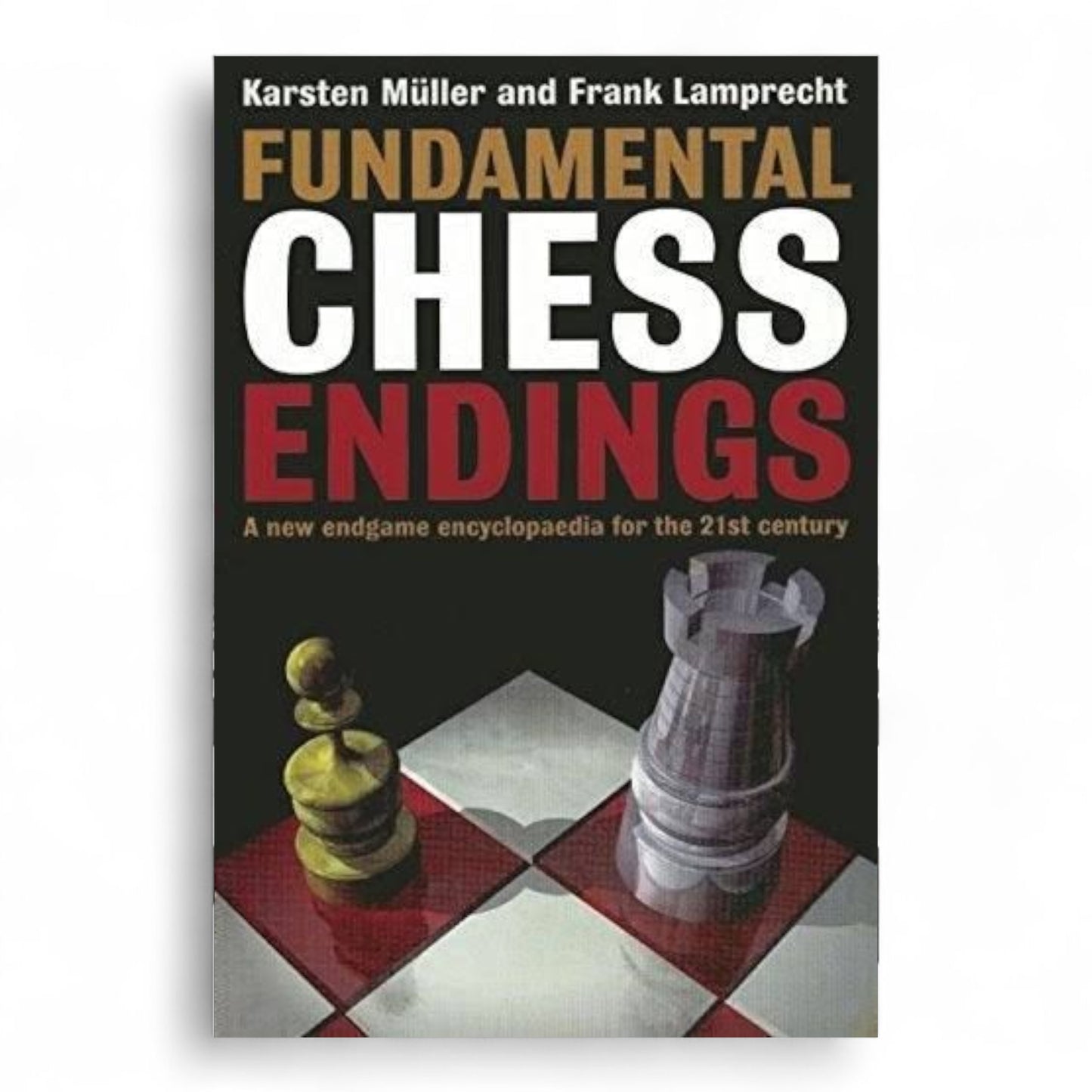 Fundamental chess endings - Muller & Lamprecht