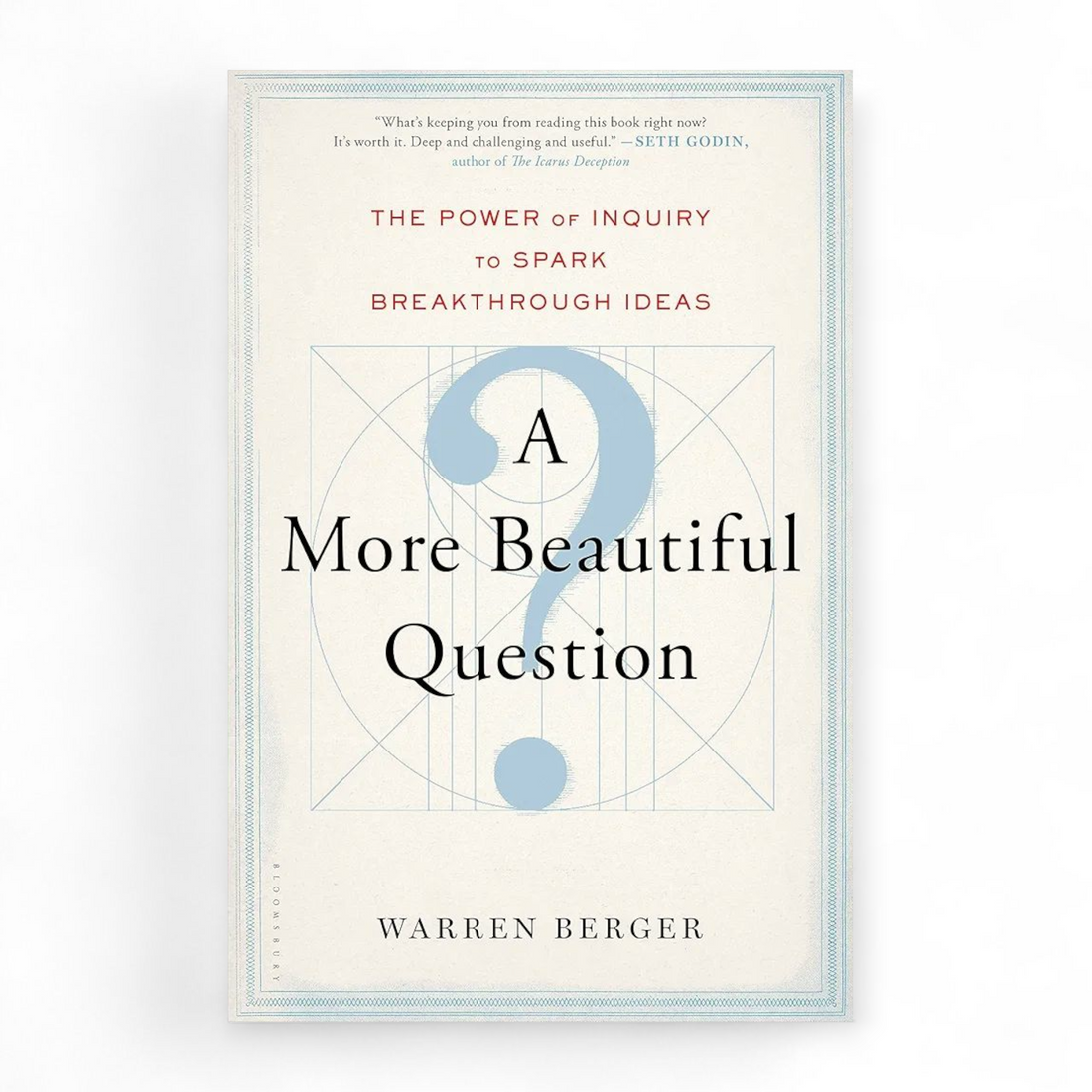 A More Beautiful Question by Warren Berger