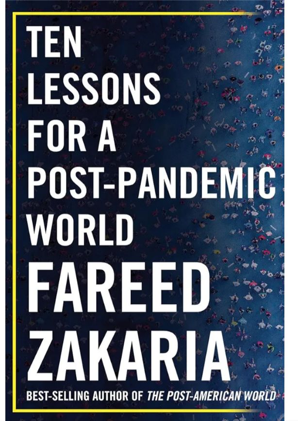 Ten Lessons for a Post-Pandemic World
Book by Fareed Zakaria
