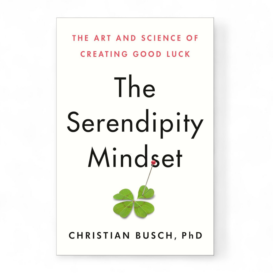 The Serendipity Mindset by Christian Busch