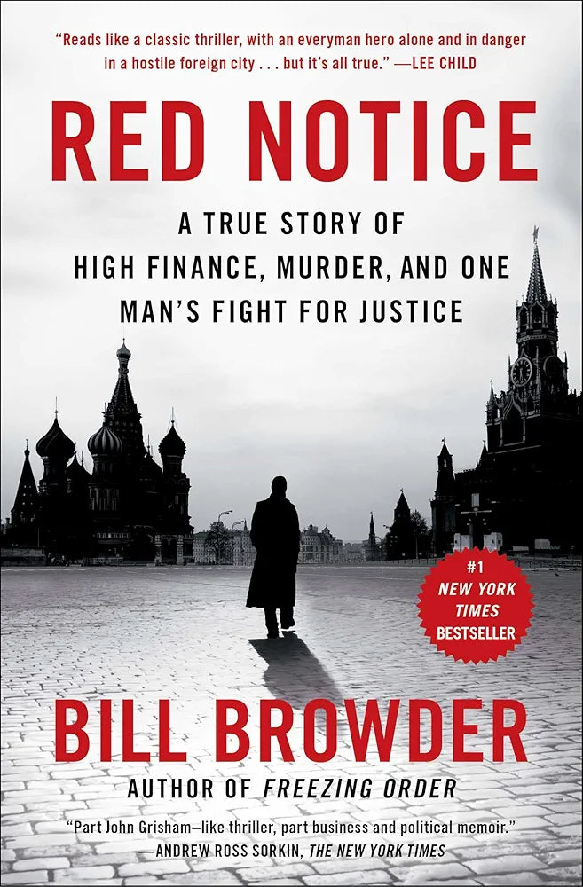 Red Notice: A True Story of High Finance, Murder, and One Man's Fight for Justice
by Bill Browder