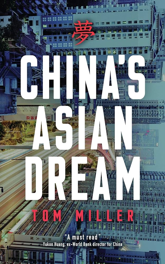 China's Asian Dream by Tom Miller