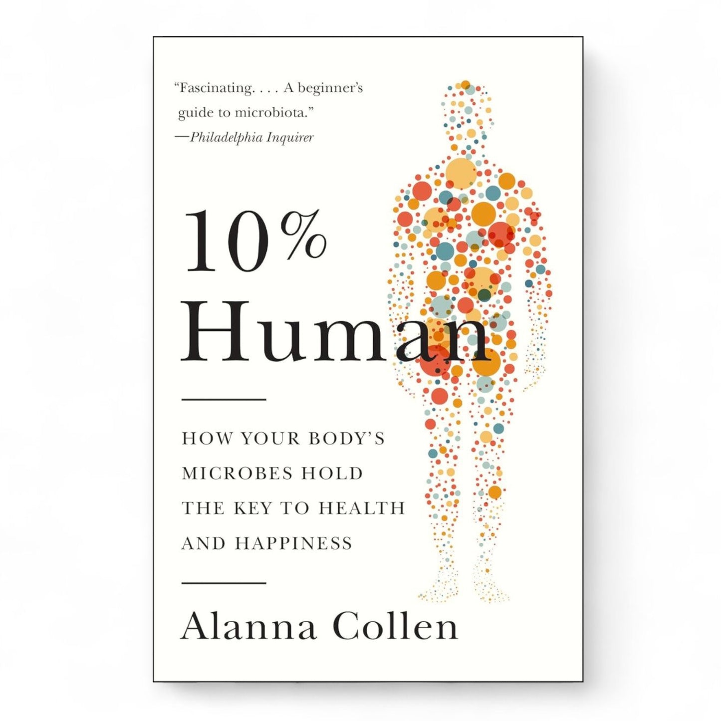 10% Human by Alanna Collen