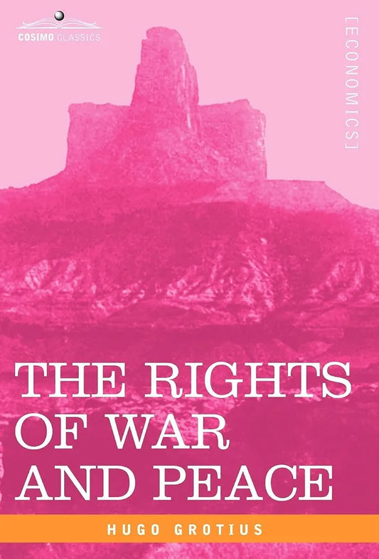 The Rights of War and Peace by Hugo Grotius book cover