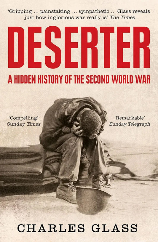 The Deserters: A Hidden History of World War II by Charles Glass book cover