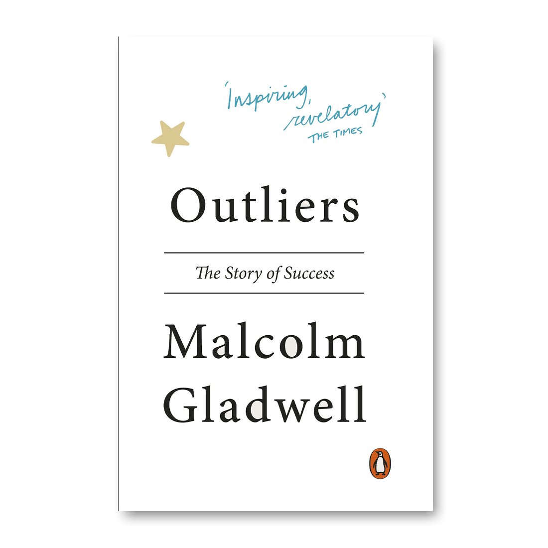 Outliers: The Story of Success Malcolm Gladwell
