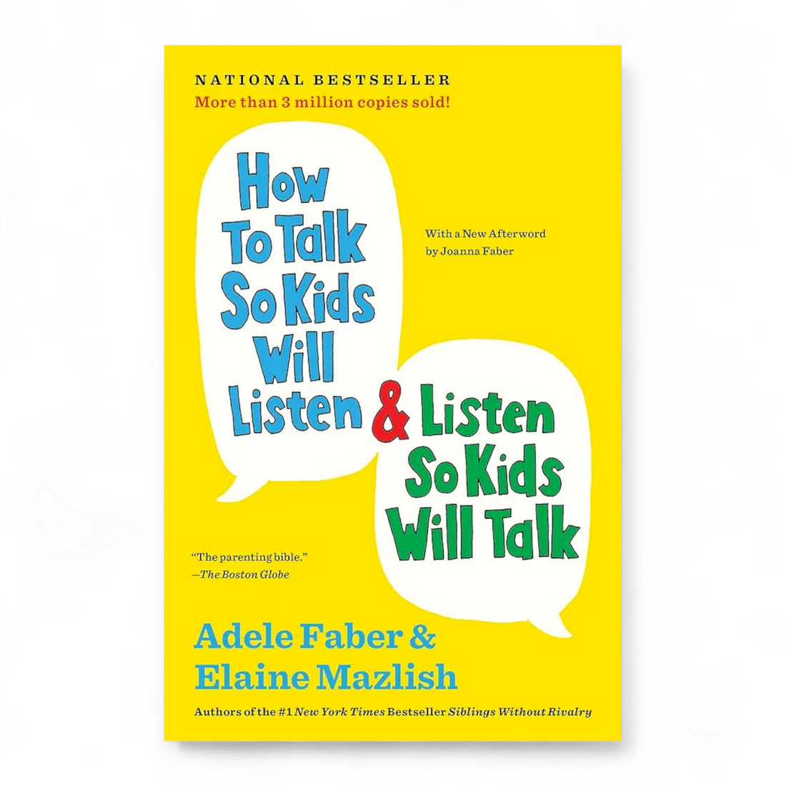 How to Talk So Kids Will Listen & Listen So Kids Will Talk by Adele Faber