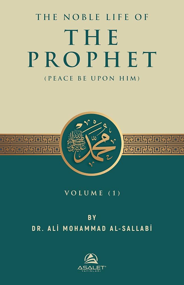 The Noble Life of the Prophet by Ali Muhammad As-Sallaabee book cover