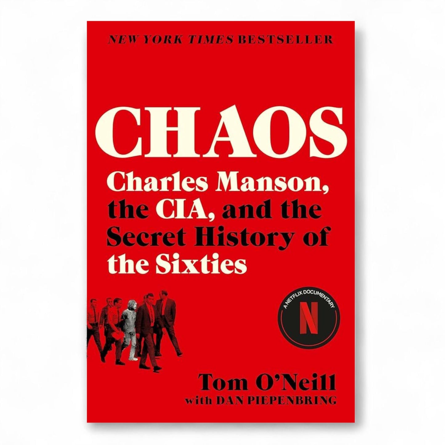 Chaos: Charles Manson, the CIA, and the Secret History of the Sixties