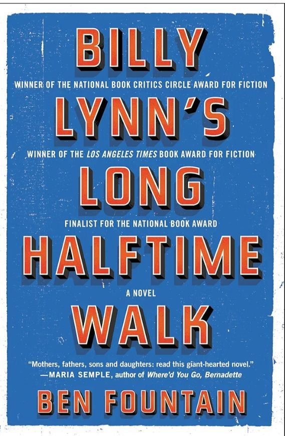 Billy Lynn's Long Halftime Walk
Novel by Ben Fountain
