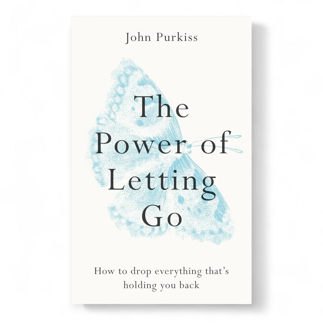The Power of Letting Go by John Purkiss