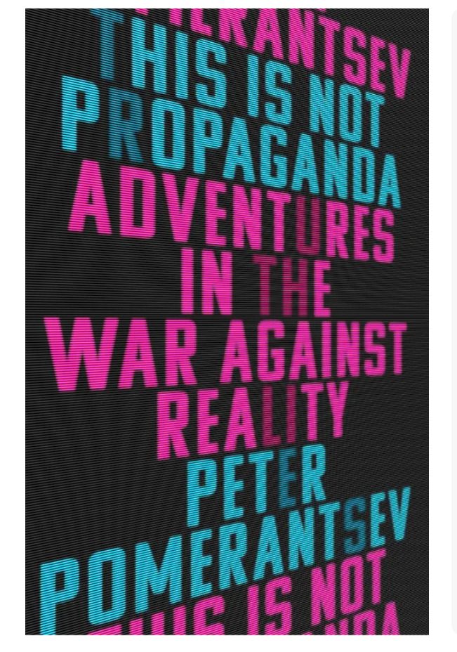 This Is Not Propaganda
Book by Peter Pomerantsev