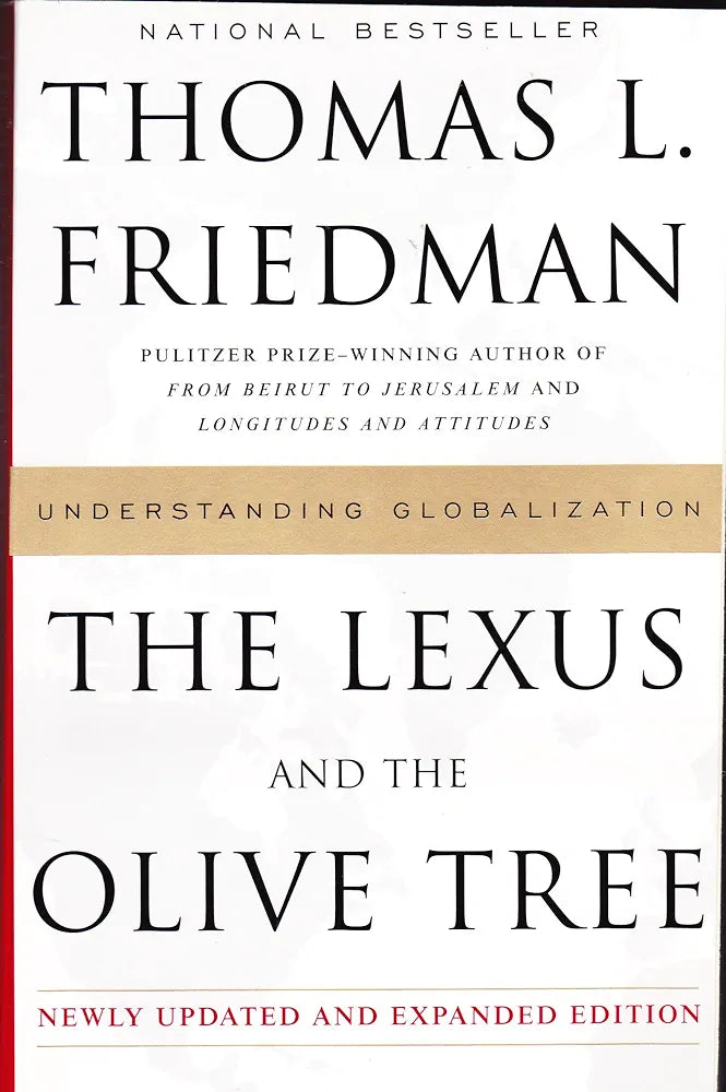 The Lexus and the Olive Tree: Understanding Globalization by Thomas L. Friedman