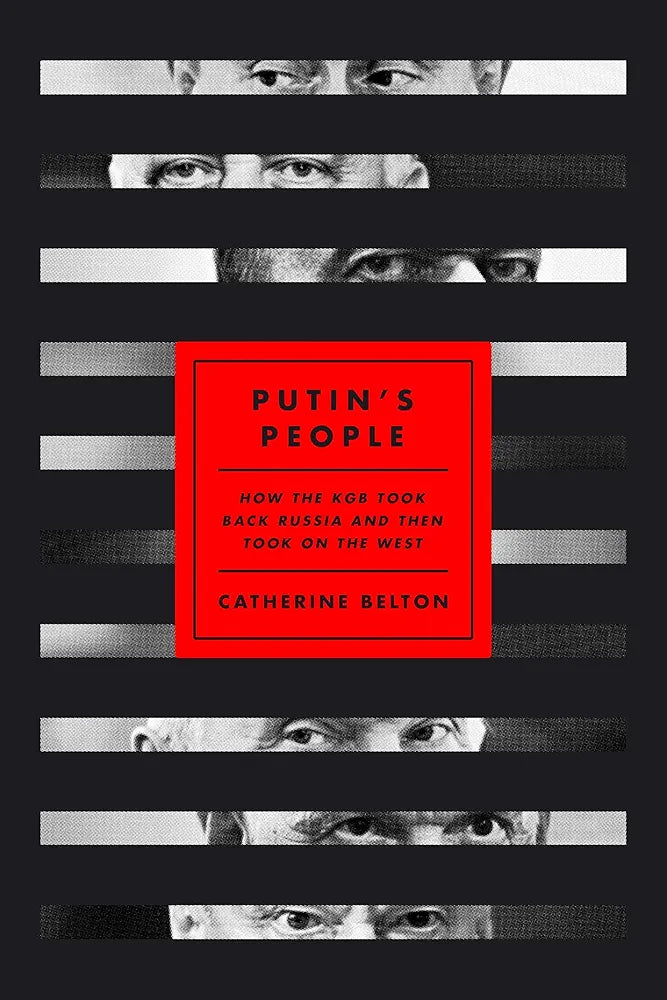 Putin's People
by Catherine Belton