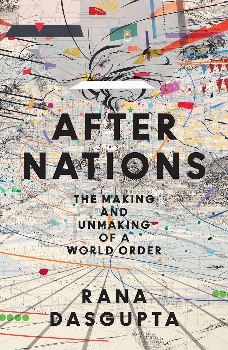 After Nations
by Rana Dasgupta