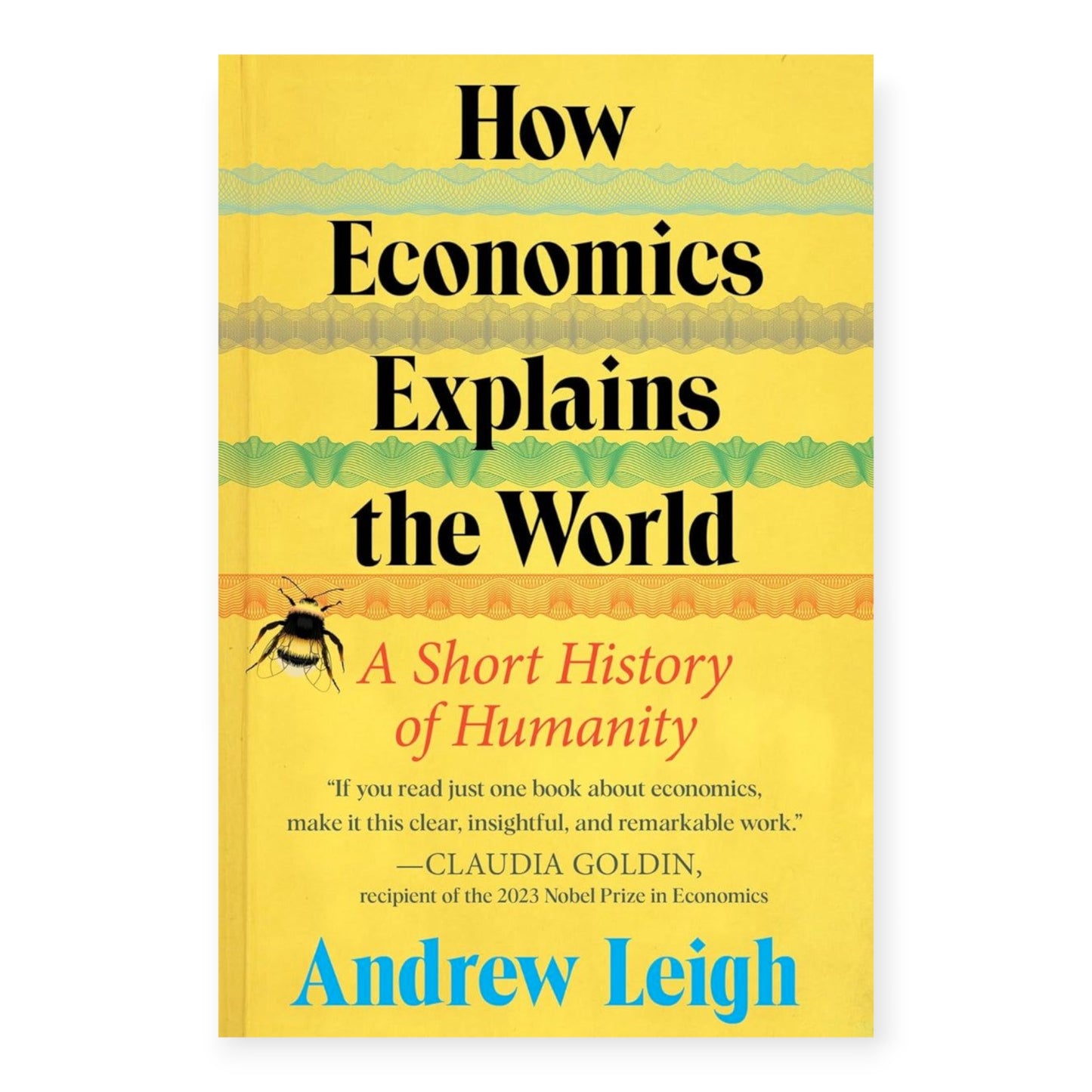 How Economics Explains the World by Andrew Leigh