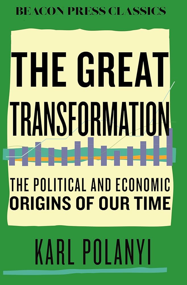 The Great Transformation
Book by Karl Polanyi