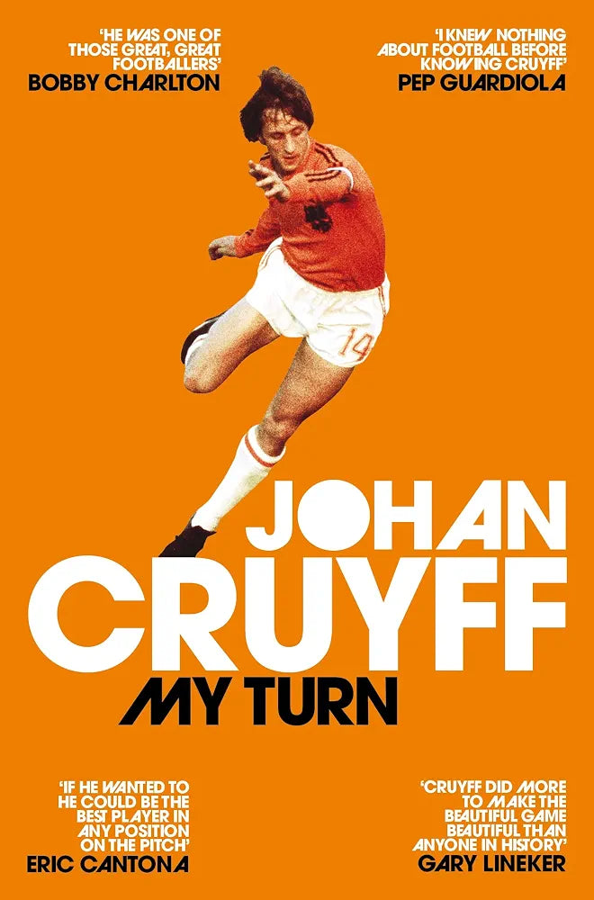 My Turn: A Life of Total Football by Johan Cruyff